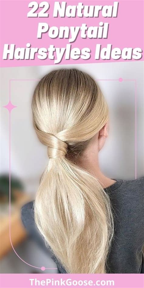 22 Modern Natural Ponytail Hairstyles