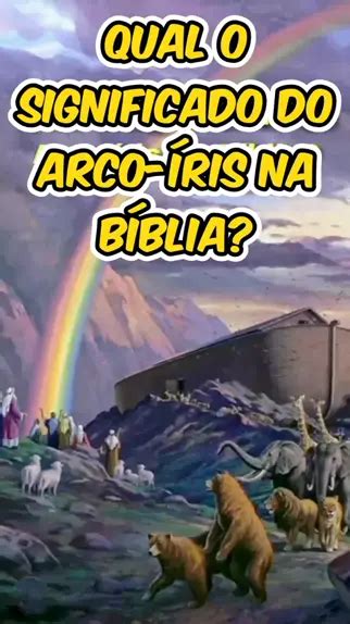 O Arco íris na Bíblia Um Sinal da Promessa de Deus