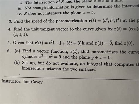 Solved 5 Given R T T2i J 3t 3 K And R 1 0 Find