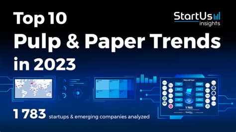 Top 10 Pulp And Paper Trends 2025 Startus Insights