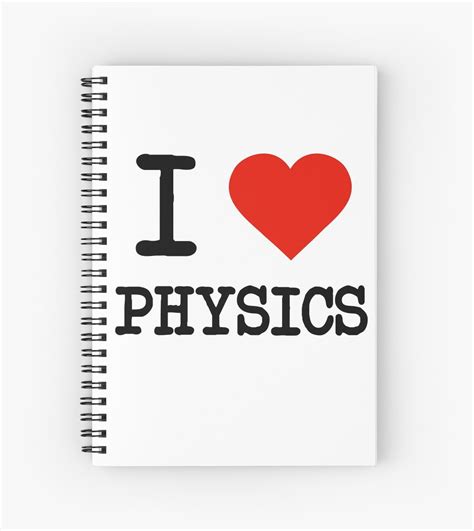 I Love Physics Spiral Notebooks By Staker Redbubble