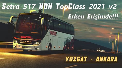 ETS 2 1 44 Setra 517 HDH TopClass 2021 v2 Erken Erişimde