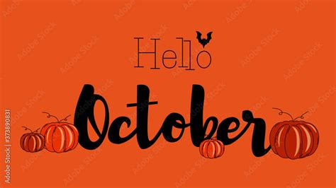 autumn fall lettering hello october, orange background, black and white, calligraphy october ...