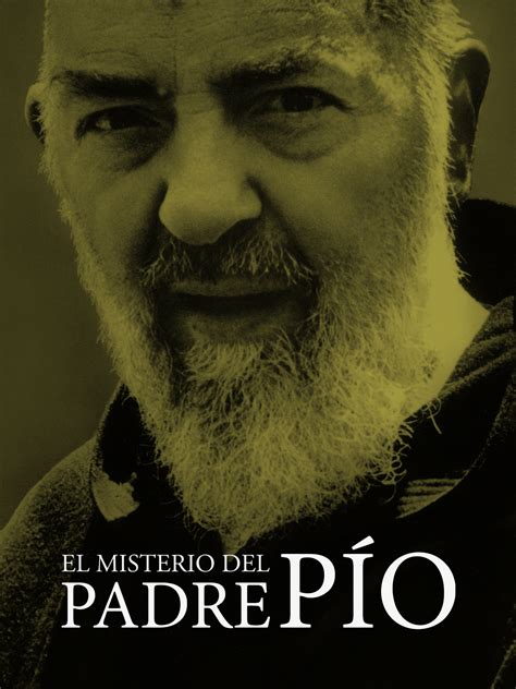 Prime Video El Misterio Del Padre Pío