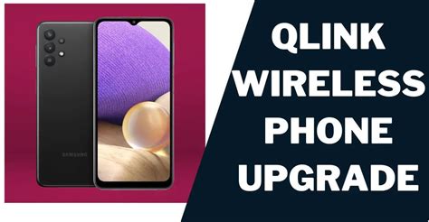 Qlink Wireless Phone Upgrade 2024 How To Guide