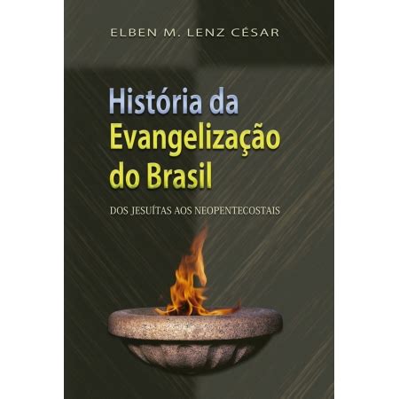 HISTÓRIA DA EVANGELIZAÇÃO DO BRASIL Editora Ultimato Loja