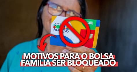 Estes S O Os Principais Motivos Para O Bolsa Fam Lia Ser Bloqueado