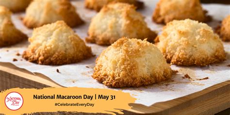 National Macaroon Day May 31 National Day Calendar