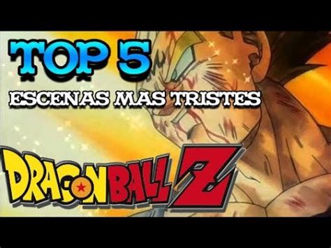 TOP 5 Escenas Mas Tristes De Dragon Ball Z GT YouTube