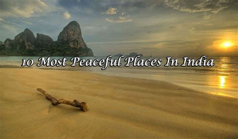 10 Most Peaceful Places In India