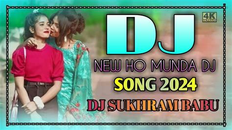 New Ho Munda Dj Song 2024 Ho Munda Video Song New Ho Munda Dj Song