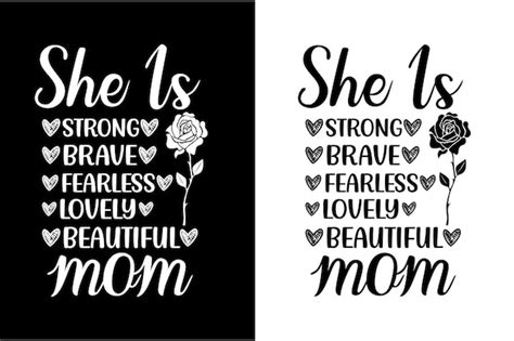 Premium Vector She Is Strong Brave Fearless Lovely Beautiful Mom