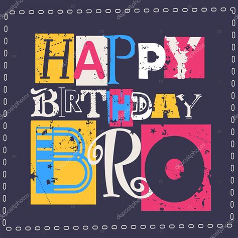 Images Happy Birthday Brother Hd Happy Birthday Bro Card Stock