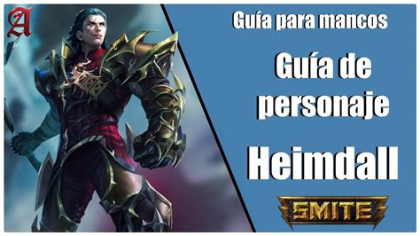 Smite Season Gu A Para Mancos Como Jugar Con Heimdall Youtube