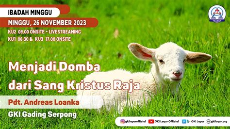 Ibadah Minggu GKI Layur KU 2 Menjadi Domba Dari Kristus Sang Raja