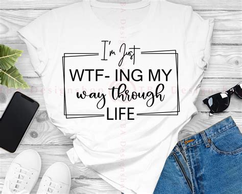 Im Just Wtf Ing My Way Through Life Svg Funny Sayings Svg Etsy