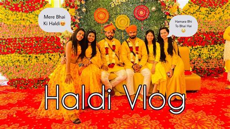 Bhai Ka Haldi Function Gone Crazy Bhai Ki Haldi Ceremony Haldi Vlog