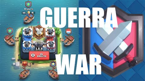 Clash Royale Guerra Batalla Final Mazo De Guerra Youtube