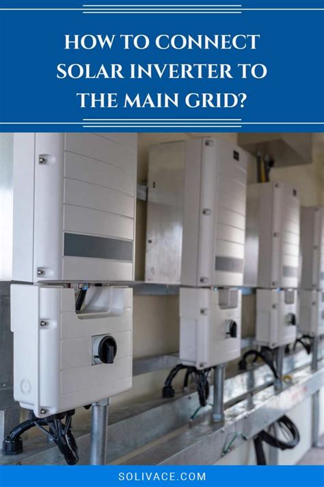 How To Connect Solar Inverter To The Main Grid Solivace