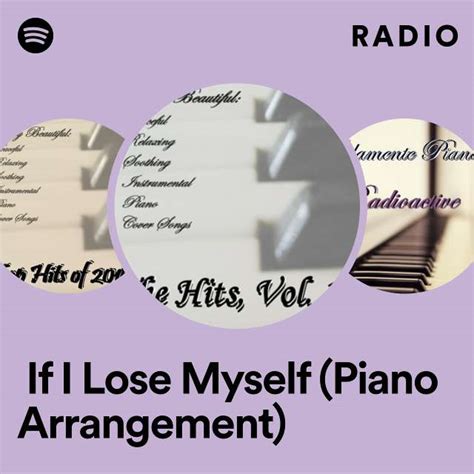 If I Lose Myself Piano Arrangement Radio Playlist By Spotify Spotify