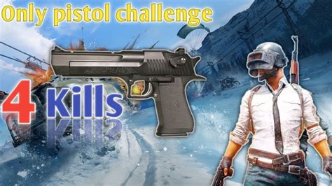 Pubg Mobile Only Pistol Challenge Youtube