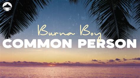 Burna Boy Common Person Lyrics Youtube