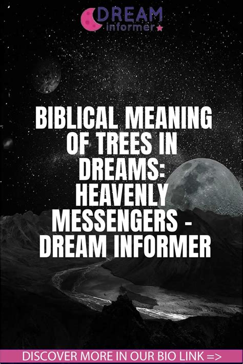 Biblical Meaning Of Trees In Dreams Heavenly Messengers Dream