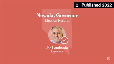 Nevada Governor Election Results 2022 Sisolak Vs Lombardo The New York Times