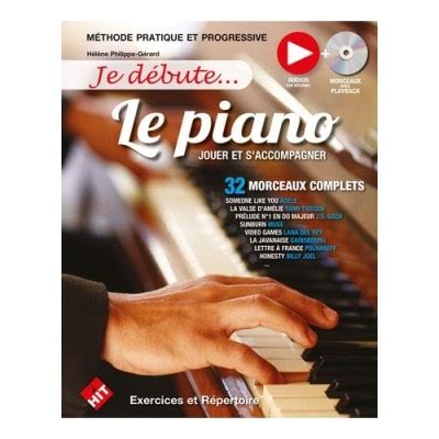 Partitions Helene Philippe Gerard Je Debute Le Piano Cd Piano Seul