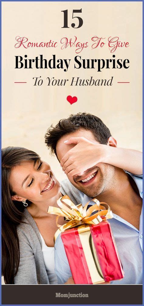 45 Ideas To Give An Awesome Birthday Surprise For Husband Hands Braut