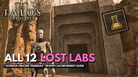 The Talos Principle All Lost Labs Locations Scientia Vincere