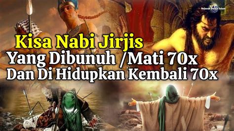 Kisah Nabi Jirjis Dalam Islam Yang Mati 70 Kali Sejarah Nabi YouTube