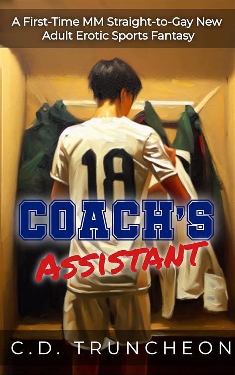 Coach S Assistant A First Time MM Straight To Gay New Adult Erotic Sports Fantasy Filthy Gay