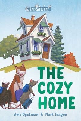 The Cozy Home | Book by Ame Dyckman, Mark Teague | Official Publisher ...