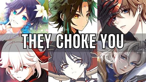 They Choke You Genshin Impact X Listener Asmr Youtube