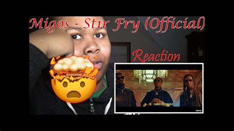 Migos Stir Fry Official Reaction Youtube