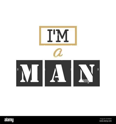 Stylized Inscription I Am A Man Vector Illustration For Banners