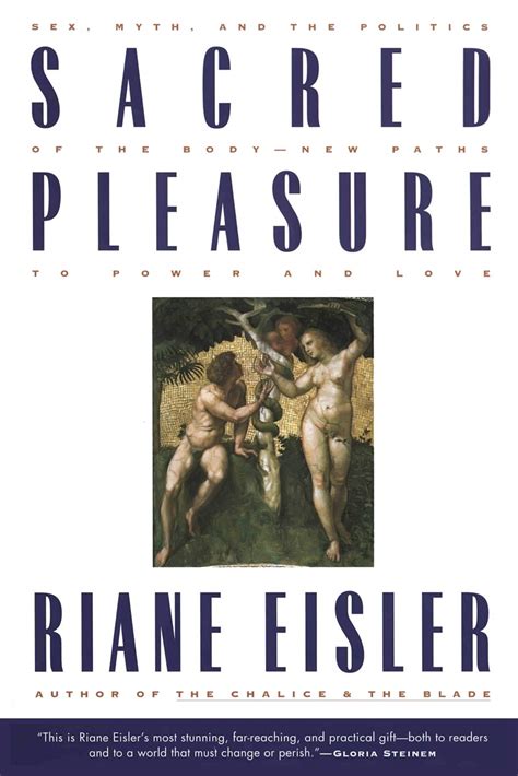 Sacred Pleasure Sex Myth And The Politics Of The Body