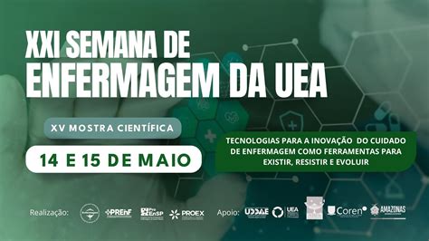 Xxi Edi O Da Semana De Enfermagem E A Xv Mostra Cient Fica De