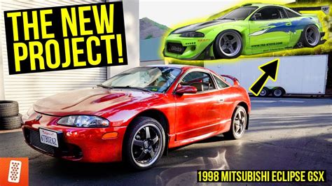 Building A Modern Day Fast And Furious 1998 Mitsubishi Eclipse Gsx