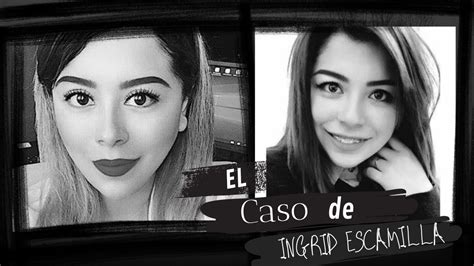 El Caso De Ingrid Escamilla Hilo De Vida Youtube