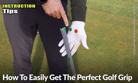 How To Easily Get The Perfect Golf Grip Inside Golf