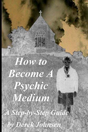 How To Become A Psychic Medium A Step By Step Guide Literatura