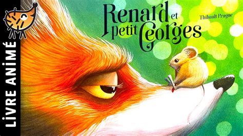 Renard Et Petit Georges Histoire Pour S Endormir Conte Pour Enfant