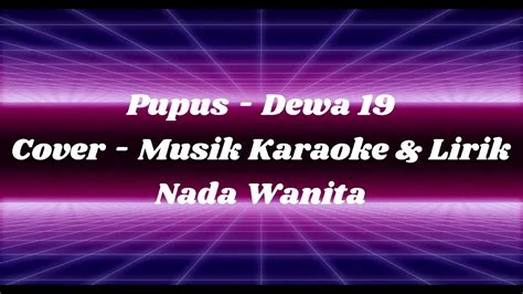 Pupus Dewa Cover Musik Karaoke Lirik Nada Wanita Youtube