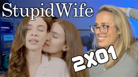 Primer Cap Tulo Y Ya Lo Paso Mal Xd Stupid Wife X Reacci N Youtube