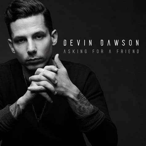 Devin Dawson Asking For A Friend Lyrics Genius Lyrics