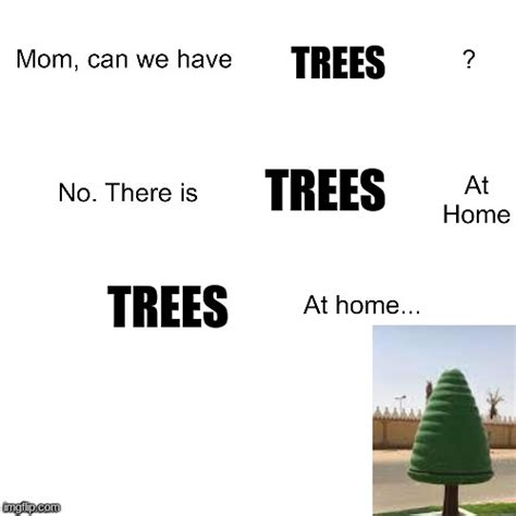 Trees Imgflip