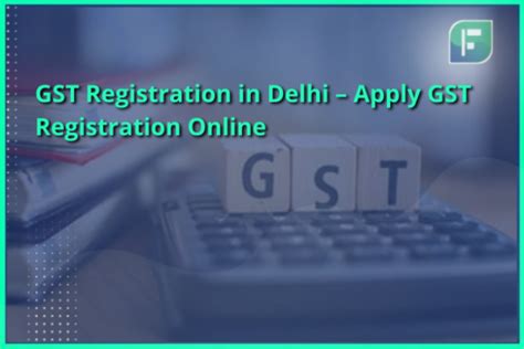 Apply Online Gst Registration In Delhi Startupfino