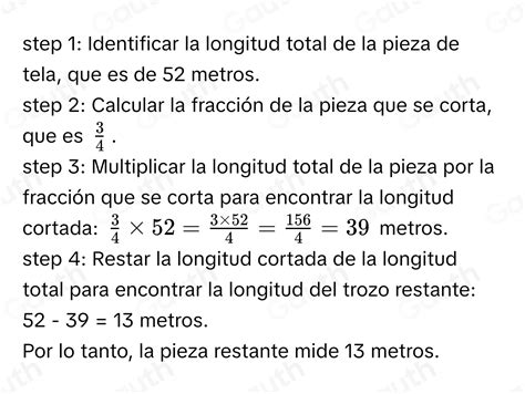 Solved De una pieza de tela de 52 metros se cortan 3 4 Cuántos